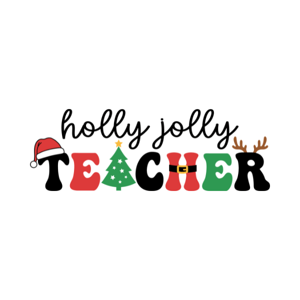 Holly Jolly Teacher - Christmas Ready to Press DTF Design