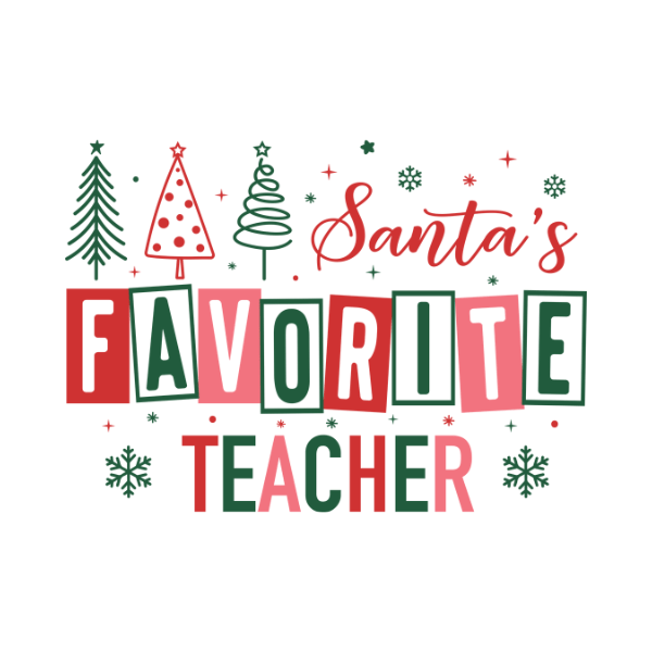 Santa's Favorite Teacher Merry Christmas Ready to Press DTF Design