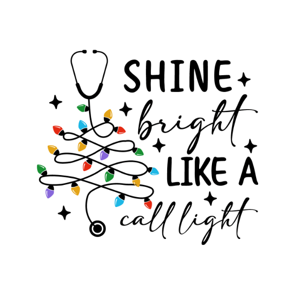 Shine Bright Like a Call Light - Christmas Ready to Press DTF Design