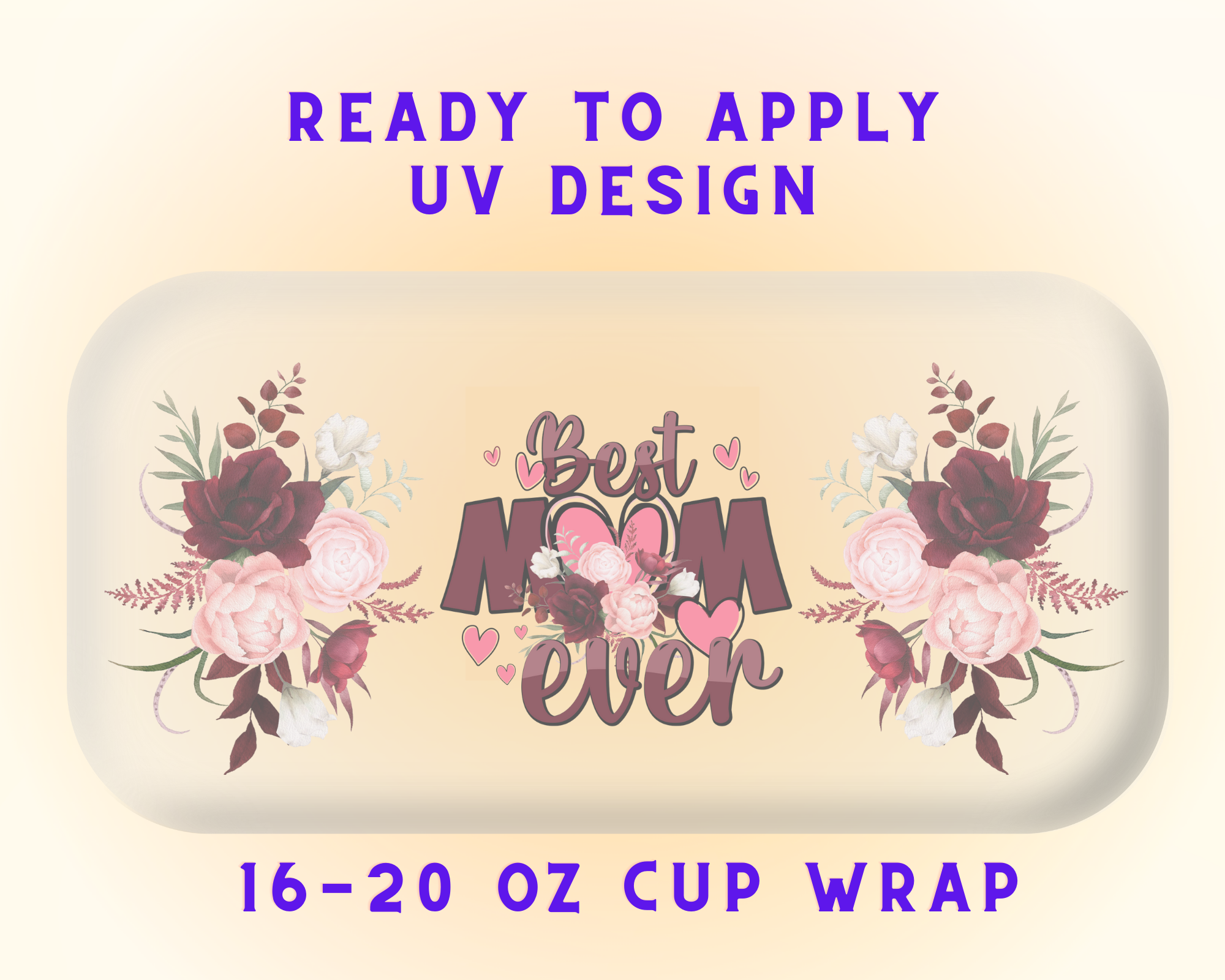 Best Mom Ever UV DTF Cup Wrap – Ready to Press UV Design