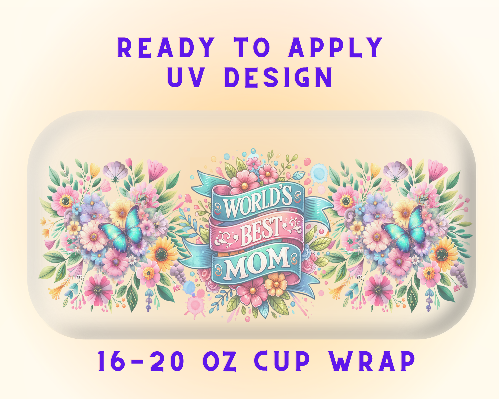 Best Mom in the World UV DTF Cup Wrap – Ready to Press UV Design