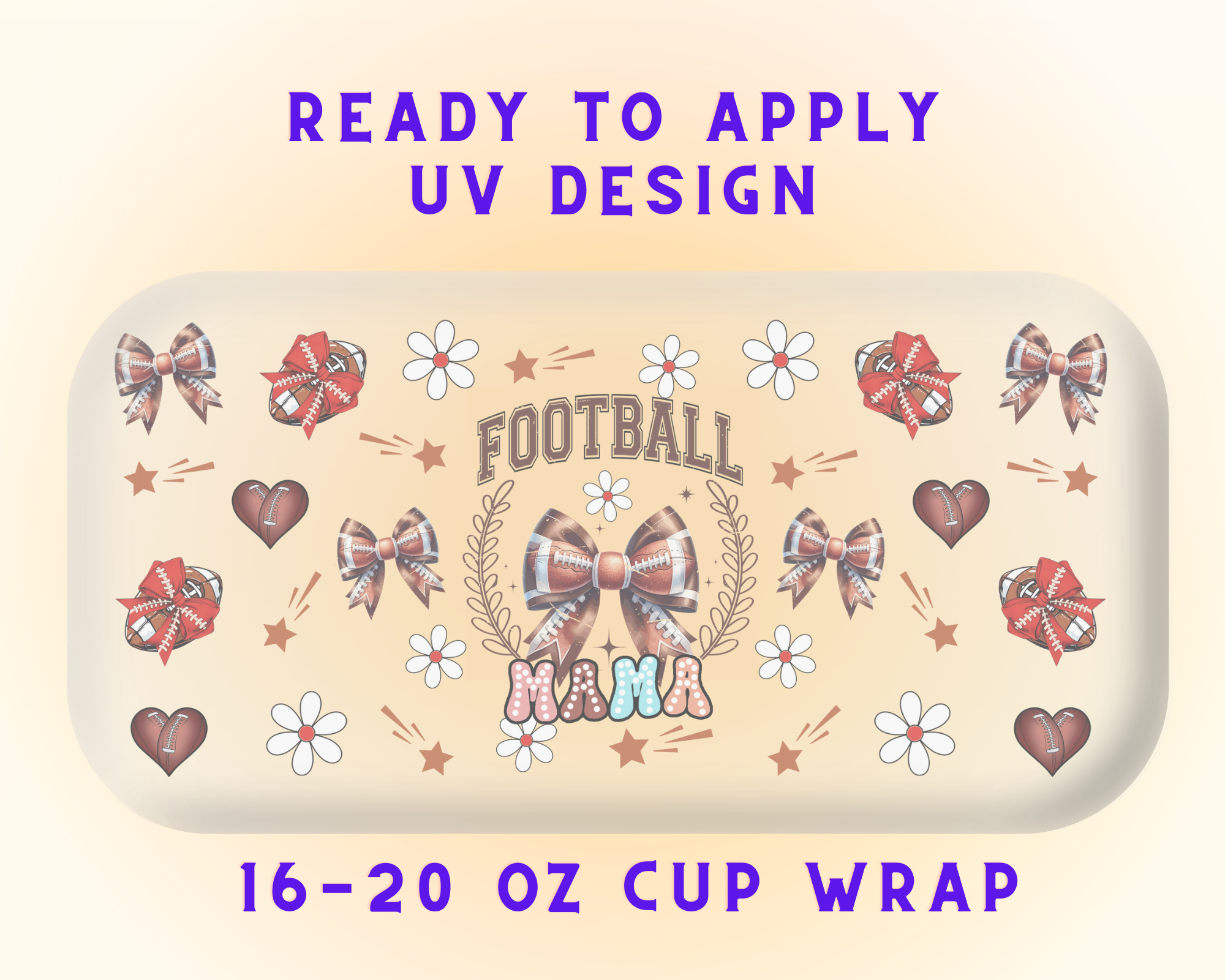 Football Mom Fuel UV DTF Cup Wrap – Ready to Press UV Design