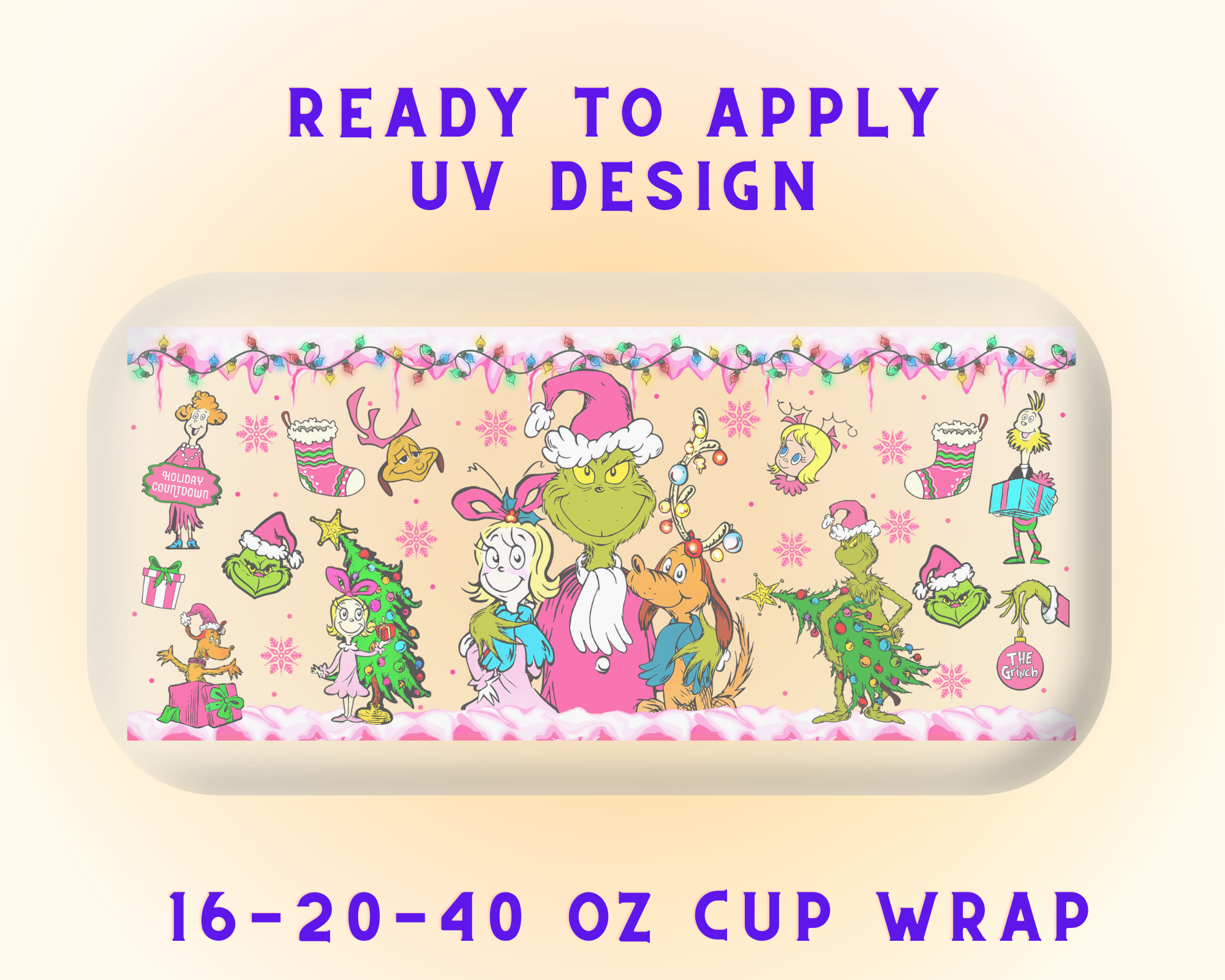 Grinch’s Naughty Holiday UV DTF Cup Wrap - Ready to Press UV Design